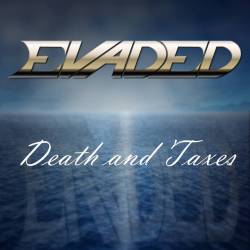 Evaded : Death and Taxes